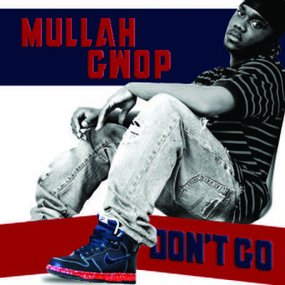 Product picture MuLLaH Gwop_Dont_Go_Mp3